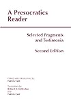 A Presocratics reader : selected fragments and testimonia