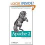Apache 2 Pocket Reference: For Apache Programmers & Administrators (Pocket Reference (O'Reilly))