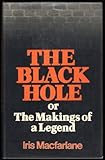 The Black Hole, or, The makings of a legend