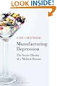 Manufacturing Depression: The Secret History of a Modern Disease