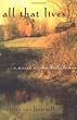 All That Lives: A Novel Of The Bell Witch