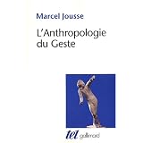L'Anthropologie du Gestepar Marcel Jousse