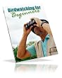 Birdwatching For Beginners - Hints, Tips and The Know How To Find Certain Birds