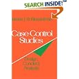 Case-Control Studies: Design, Conduct, Analysis (Monographs in Epidemiology and Biostatistics) by  Schl James J.