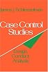 Case-Control Studies: Design, Conduct, Analysis (Monographs in Epidemiology and Biostatistics)