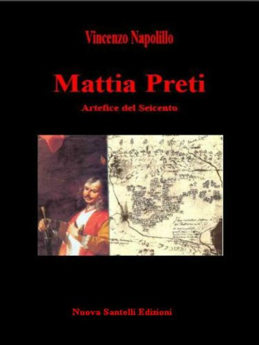 Mattia Preti: Artefice del Seicento (Italian Edition)