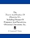 Search : The Theory And Practice Of Obstetrics V1: Including Diseases Of Pregnancy And Parturition, Obstetrical Operations, Etc.