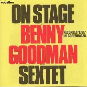 On Stage with Benny Goodman and His Sextet