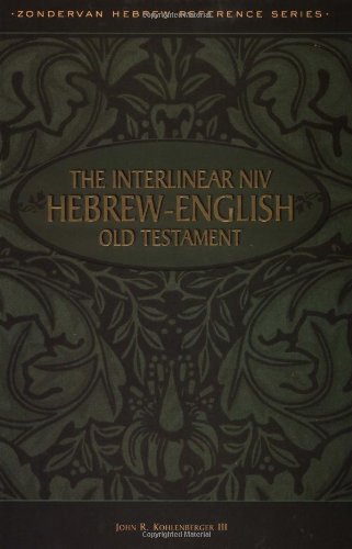 Interlinear NIV Hebrew-English Old Testament, The
