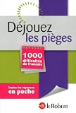 D�jouez les pi�ges : 1000 difficult�s du fran�ais