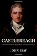 Castlereagh: A Life