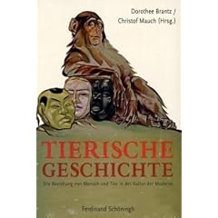 Tierische Geschichte: Die Beziehung von Mensch und Tier in der Kultur der Moderne