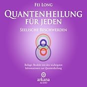 H&ouml;rbuch Quantenheilung für Jeden: Seelische Beschwerden