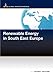 Used : Renewable Energy in South East Europe (Renewable Energy Report)