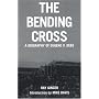 The Bending Cross: A Biography of Eugene Victor Debs