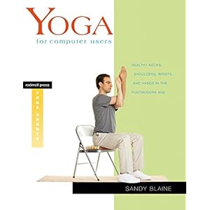 Yoga for Computer Users: Healthy Necks, Shoulders, Wrists, and Hands in the Postmodern Age (Rodmell Press Yoga Shorts)