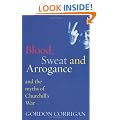 Blood, Sweat and Arrogance: The Myths of Churchill's War