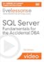 SQL Server Fundamentals for the Accidental DBA LiveLessons (Video Training)