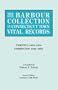 The Barbour Collection of Connecticut Town Vital Records. Volume 12: Fairfield 1639-1850, Farmington 1645-1850