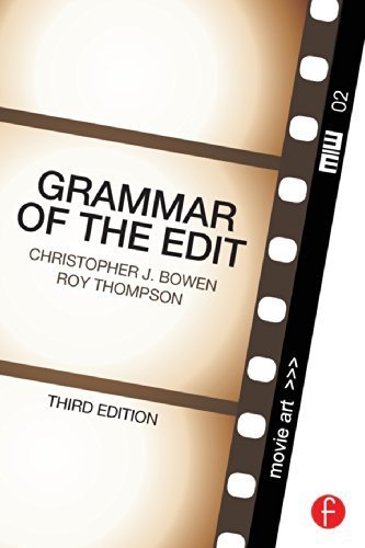 Grammar of the Edit by Bowen, Christopher J., Thompson, Roy (2013) Paperback