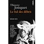 Le bal des d�bris de Thierry Jonquet