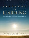 Increase in Learning: Spiritual Patterns for Obtaining Your Own Answers