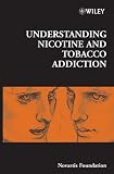 Understanding Nicotine and Tobacco Addiction (Novartis Foundation Symposia)