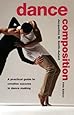 Dance Composition: A Practical Guide to Creative Success in Dance Making