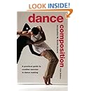 Dance Composition: A Practical Guide to Creative Success in Dance Making