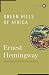 Green Hills of Africa (Scribner Classics)
