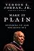  Make It Plain: Standing Up and Speaking Out 