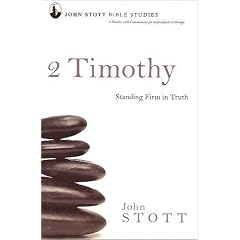 2 Timothy: Standing Firm in Truth (John Stott Bible Studies)