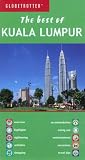 Best of Kuala Lumpar, 2nd (Globetrotter Travel: Best of Kuala Lumpur)