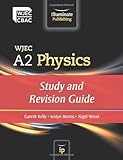 WJEC A2 Physics : study and revision guide