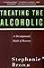 Treating the Alcoholic: A Developmental Model of Recovery