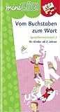 miniL&Uuml;K Vom Buchstaben zum Wort: Vom Buchstaben zum Wort: Sprachlernwerkstatt 2 f&uuml;r Kinder ab 5 Jahren