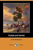 Hunted and Harried (Dodo Press)