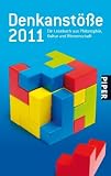 Denkanst&ouml;&szlig;e 2011: Ein Lesebuch aus Philosophie, Kultur und Wissenschaft - 