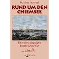 Rund um den Chiemsee: Eine nicht allt�gliche Entdeckungsreise