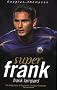 Super Frank!: Frank Lampard - The Biography of England's Greatest Footballer