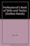 The professionals' book of skills & tactics