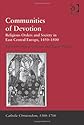 Communities of devotion : religious orders and society in East Central Europe, 1450-1800