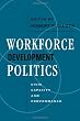 Workforce Development Politics: Civic Capacity and Performance