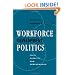 Workforce Development Politics: Civic Capacity and Performance