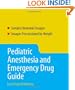 Pediatric Anesthesia and Emergency Drug Guide (Macksey, Pediatric Anesthesia and Emergency Drug Guide)