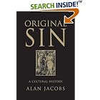 Click here to buy Original Sin: A Cultural History by  Alan Jacobs.
