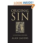 Original Sin: A Cultural History by  Alan Jacobs