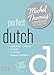 : Perfect Dutch with the Michel Thomas Method