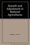 Growth and adjustment in national agricultures : four case studies and an overview