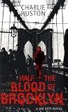 Half the Blood of Brooklyn: A Novel